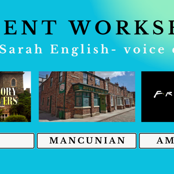 Accent Workshop with Sarah English!
