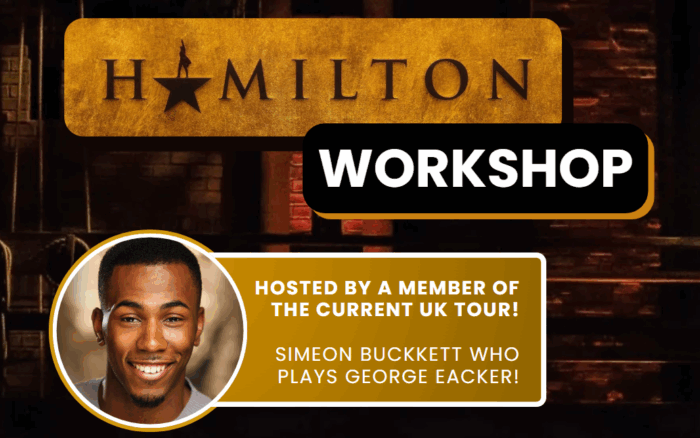 Hamilton Workshop - By a UK Tour Cast Member!