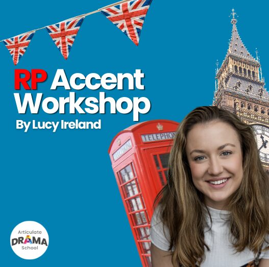 RP Accent Workshop with Lucy Ireland